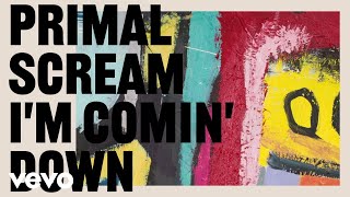 Primal Scream - I'm Comin' Down (Isle of Dogs Home Studio - Official Audio)