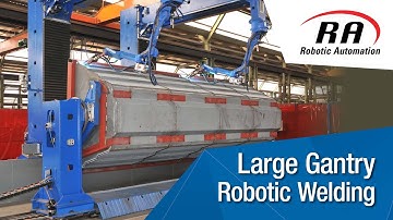Dual Welding Robots on Track Mounted Gantries with 24m Range