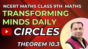 NCERT MATHS CLASS 9th, Chapter 10, Circles Theorem 10.3