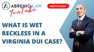 What is a "wet reckless" when it comes to Virginia DUI charges?
