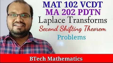 Second Shifting Theorem (Problems ) | Laplace Transforms (Part 14)| S2(2019) | S4(MA 202) | KTU