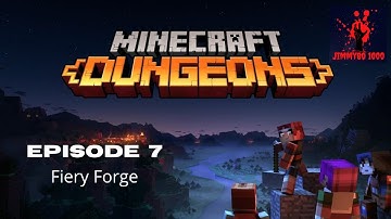 minecraft dungeons episode 7 Fiery Forge