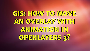 GIS: How to move an Overlay with animation in Openlayers 3? (2 Solutions!!)