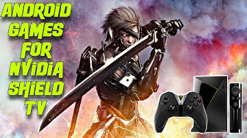 10 Best Android games for NVIDIA Shield TV 2021 | Games Geek