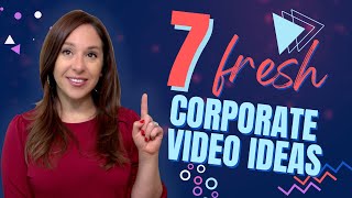 Fresh Corporate Video Ideas