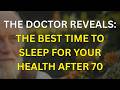 What Time Should Seniors Over 70 Go to Bed for Better Health? Doctor Explains