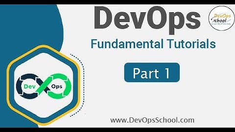 Fundamental Tutorials of DevOps - Part-1 - 2024