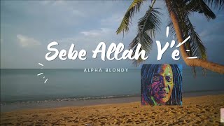 🏖️ SEBE ALLAH Y'E — ALPHA BLONDY \u0026 THE SOLAR SYSTEM [MALAY Cc]