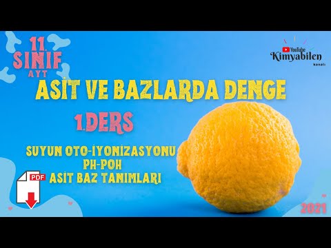 ASİT BAZ DENGESİ - SULU ÇÖZELTİLERDE DENGE - SUYUN OTOİYONİZASYONU - PH POH - 11. Sınıf  KİMYA - AYT