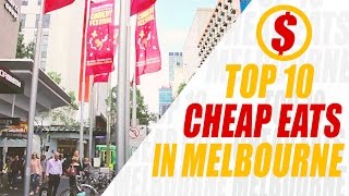 TOP 10 CHEAP EATS in Melbourne under $10