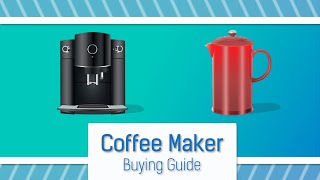 Buying a Coffee Maker: A Guide