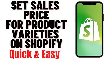 HOW TO SET SALES PRICE FOR PRODUCT VARIETIES ON SHOPIFY