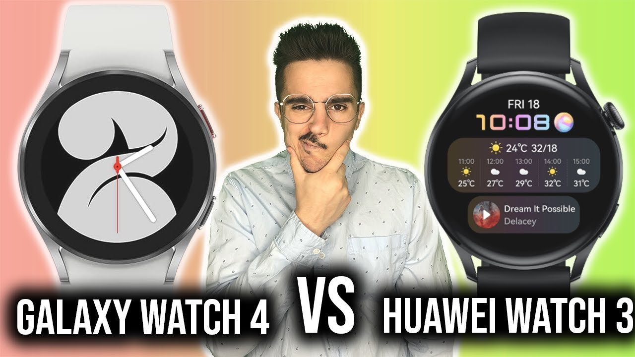 SAMSUNG GALAXY WATCH 4 VS HUAWEI WATCH 3 : Quelle montre connectée choisir  ?⌚⚡⌚Quelles différences ? - YouTube