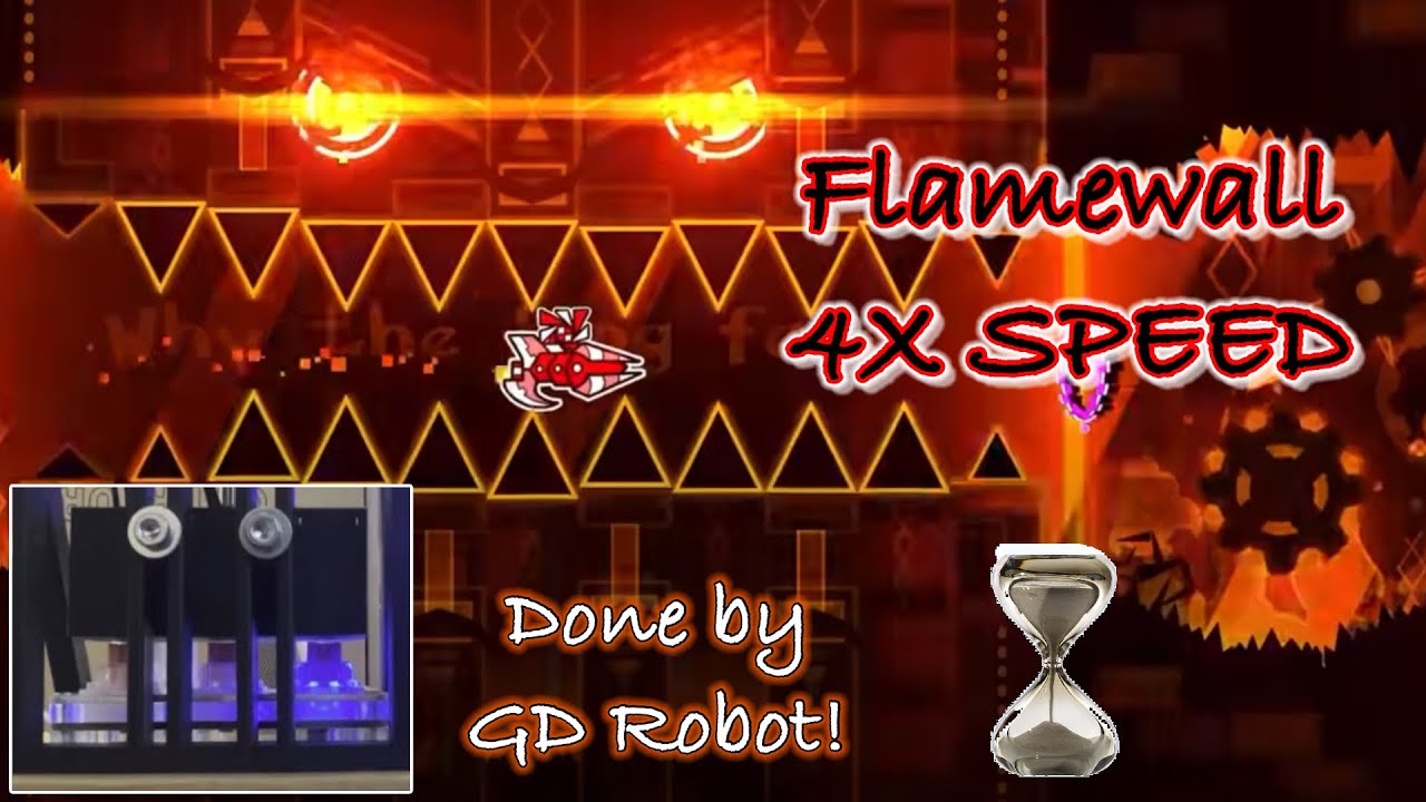 GD Robot beats Flamewall at 4X SPEED (Impossible) - YouTube
