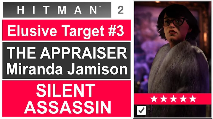 HITMAN 2: Elusive Target #3 THE APPRAISER  Silent ...