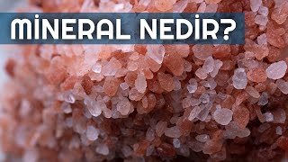 Mineral Nedir?