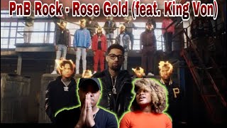 PnB Rock - Rose Gold (feat. King Von) [Official Music Video] (REACTION VIDEO)