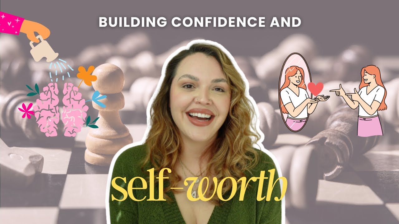 5 WAYS TO BUILD CONFIDENCE & SELF-WORTH - YouTube