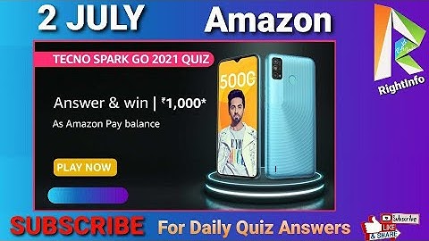 Amazon Techno Spark Go 2021 Quiz Answers Today 2 JULY | Fun Zone Quiz Time | RightInfo