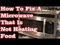 How To Fix A Microwave That Is Not Heating Food