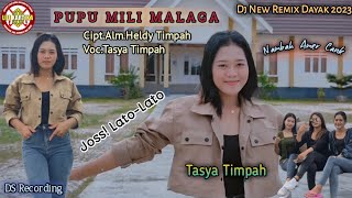 Dj Remix Dayak Terbaru-Pupu Mili Malaga-Tasya Timpah