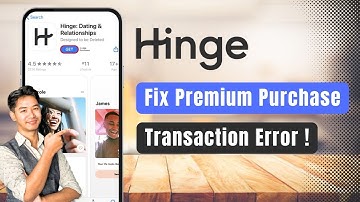 Hinge – How to Fix Premium Purchase Transaction Error