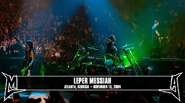 Metallica: Leper Messiah (Atlanta, GA - November 13, 2004)