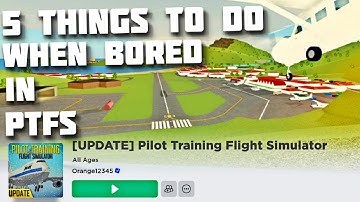 5 things to do when bored in PTFS!