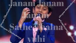 Janam Janam Janam Sath Chalna Yuhi || Covered By Shreyan Bhattacharya...