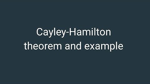 verify Cayley-Hamilton theoram for the matrix A and hance find its inverse.