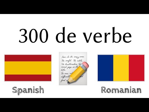 300 de verbe + Citirea și ascultarea: - Spaniolă + Română