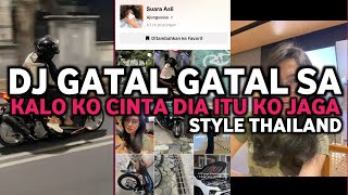DJ GATAL GATAL SA THAILAND DJ DE YANG GATAL GATAL SA THAILAND TIKTOK TERBARU 2025
