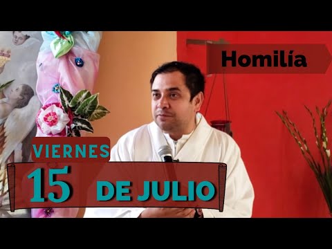 EVANGELIO DE HOY viernes 15 de julio del 2022 - Padre Arturo Cornejo