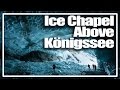 How to see the Ice Chapel above Konigssee outside Berchtesgaden, Germany