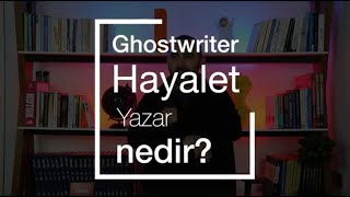 Ghostwriter (Hayalet Yazar) Nedir?