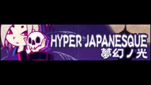 HYPER JAPANESQUE 「夢幻ノ光 ＬＯＮＧ」