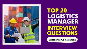 Logistics Manager Interview Questions with Sample Answers for 2025