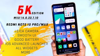 5K Edition MIUI 14 Beta ROM for Redmi Note 10 Pro/Max Review, iOS, Leica, Smooth Ui, Good BB ?