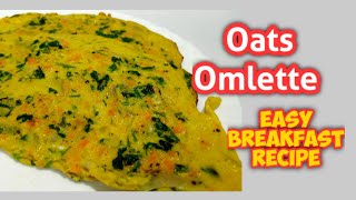 ഓട്സ് ഓംലെറ്റ് |Oats  Omlette | Easy Breakfast Recipe | Weight Loss Recipe