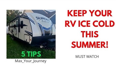 HOW TO KEEP YOUR RV COOL IN SUMMER ( RVING IN SUMMER ) SUMMER RVING TIPS, RVING IN EXTREME HEAT,