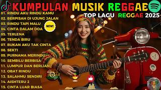 Lagu Reggae Terbaru 2025 Ska Version 🔥 Kumpulan Musik Reggae Santai Terbaik