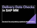 Delivery Date Checks in SAP MM | Too Early and Too Late Delivery Explained