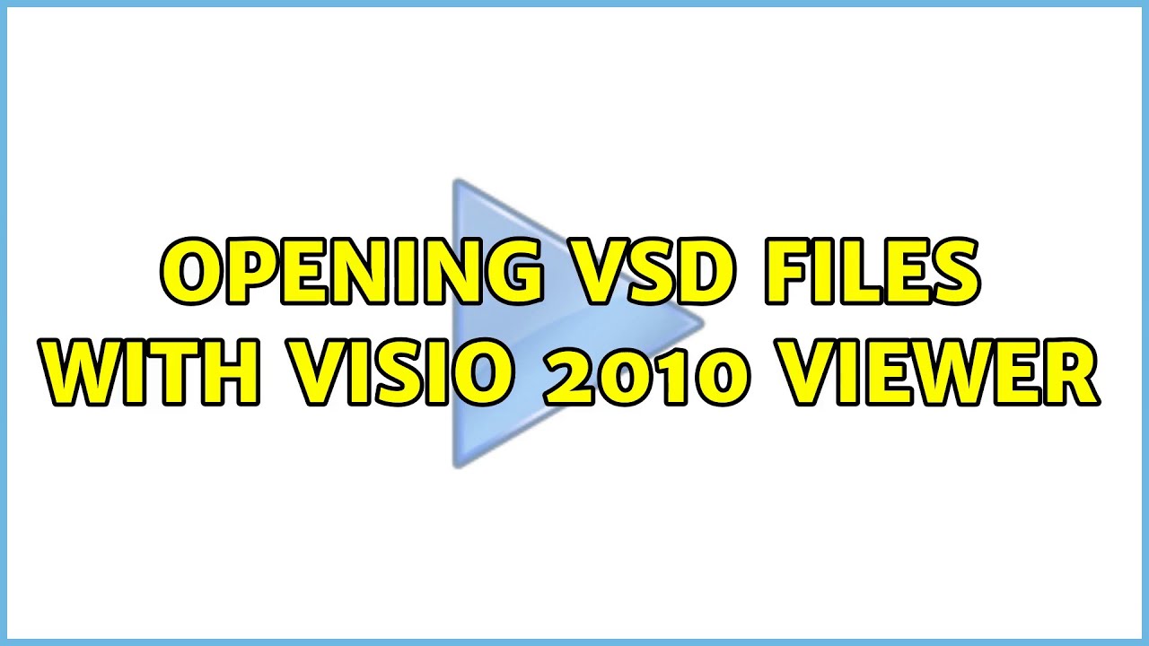 Opening VSD files with Visio 2010 Viewer (3 Solutions!!) - YouTube