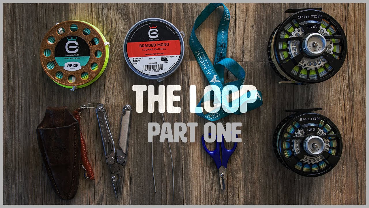 Rigging your fly line - Part one 