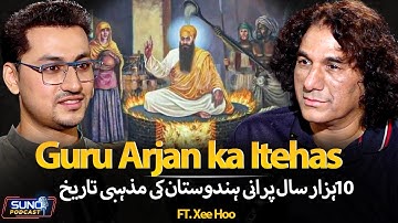 Baba Guru Nanak to Guru Arjan Dev Ji : 10,000 Years of spiritual history of Hindustan | Ft. Xee Hoo
