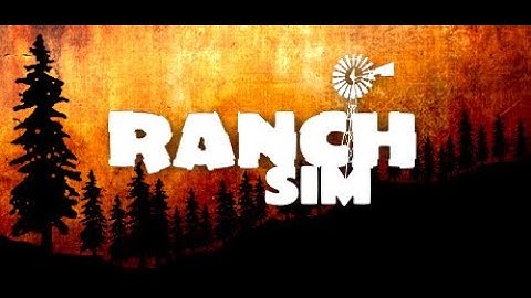 Ranch Sim part 1
