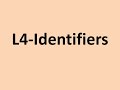 L4: Identifiers and Arithmetic Operators
