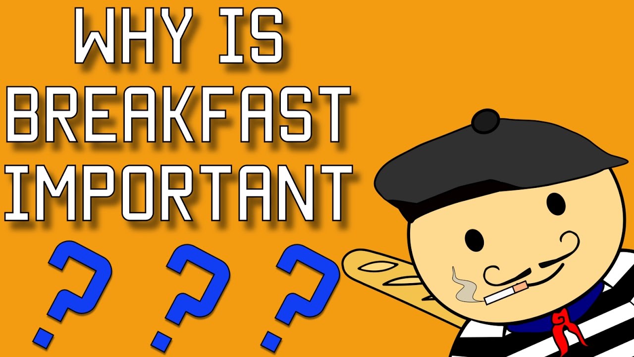 Why Breakfast Is The Most Important Meal