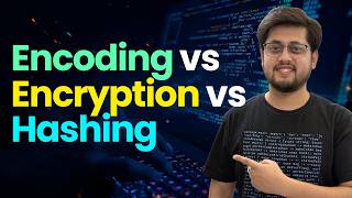 Encoding vs Encryption vs Hashing | The Difference Every Backend Developer Must Know