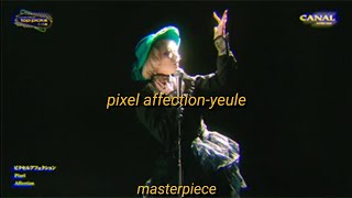 pixel affection-yeule - lyrics (legendado)